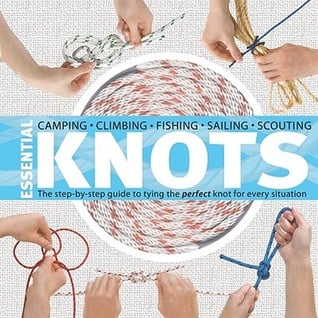 Essential Knots: The Step By Step Guide